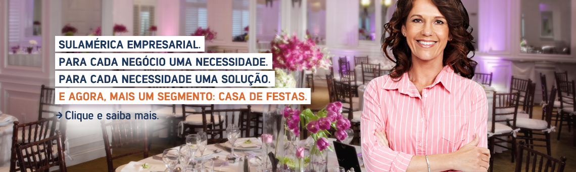 SulAmérica Empresarial - Casa de Festas.